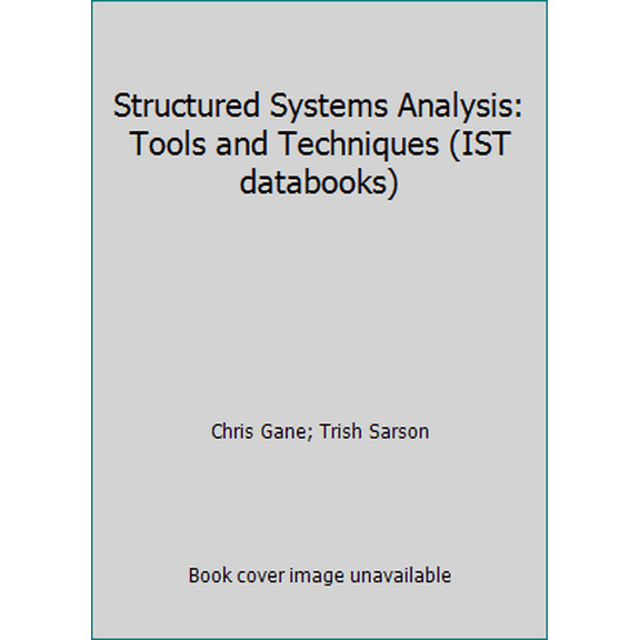 Pre-Owned Structured Systems Analysis: Tools and Techniques (IST databooks) (Paperback) 0930196007 9780930196004