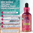 thumbnail image 6 of Tropical Oasis Ultra Max B12 Drops, Liquid Vitamin Supplement with Methylcobalamin for Energy Boost, Metabolic Support, Brain & Heart Health, Strawberry, 4 fl oz, 60 Servings, 6 of 7