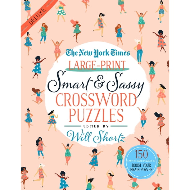 The New York Times Large Print Smart Sassy Crossword Puzzles 150 