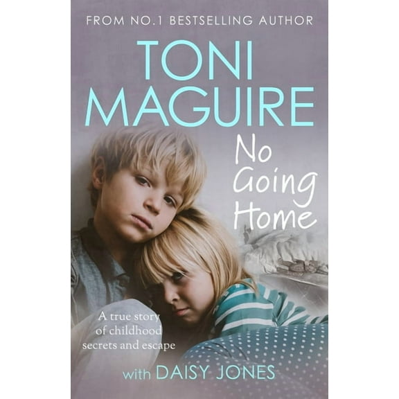 No Going Home: From the No.1 bestseller : A true story of childhood secrets and escape, for fans of Cathy Glass (Paperback)