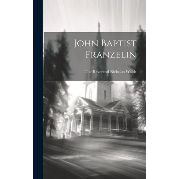John Baptist Franzelin (Hardcover)