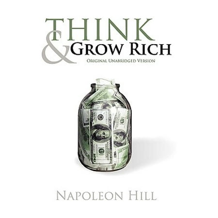 Think and Grow Rich (Original Unabridged Version) (Best Version Of Think And Grow Rich)