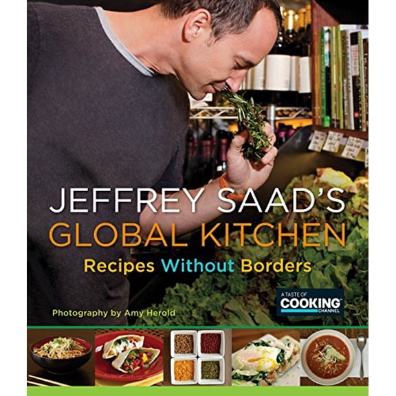 Pre-Owned Jeffrey Saad's Global Kitchen: Recipes Without Borders: Recipes Without Borders: A Cookbook Paperback