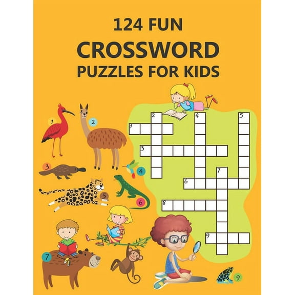 124 Fun Crossword Puzzles for Kids: First Children Crossword Puzzle Book for Kids Age 6, 7, 8, 9 and 10 and for 3rd graders, Kids Crosswords (Easy Word Learning Activities for Kids), (Paperback)