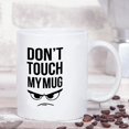 thumbnail image 4 of Don't Touch My Mug Taza de café Taza de desayuno Taza de café divertida 11 onzas Inspirador y motivador Feliz Sencillez, 4 of 4