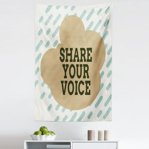 Sayings Tapestry, Share Your Voice Opinion Matters Speak Out Calligraphy Illustration, Fabric Wall Hanging Decor for Bedroom Living Room Dorm, 5 Sizes, White Evergreen and Almond, by Ambesonne