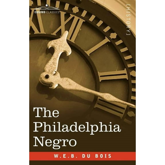 The Philadelphia Negro, (Paperback)