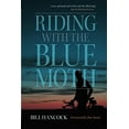 thumbnail image 1 of Pre-Owned Riding with the Blue Moth (Paperback) 9781936946570, 1 of 1