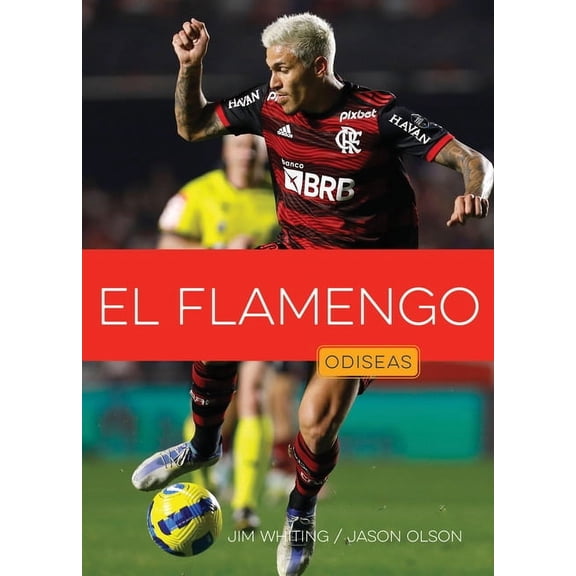 Odiseas en el Deporte: Campeones de FÃºtb El Flamengo, (Hardcover)