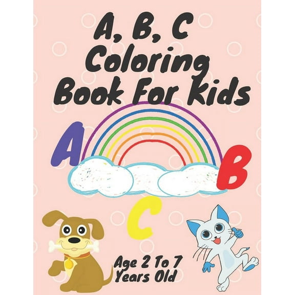 A, B, C coloring book for kids: high-quality black&white Alphabet coloring book for kids ages 2-7. Toddler ABC coloring book (Paperback)