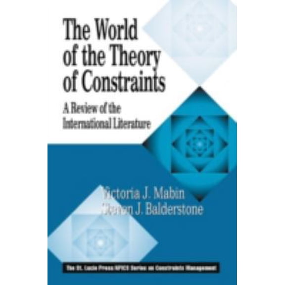 Pre-Owned The World of the Theory of Constraints: A Review of the International Literature (The CRC Press Series on Constraints Management) (Hardcover) 1574442767 9781574442762