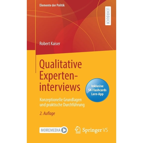 Elemente Der Politik Qualitative Experteninterviews: Konzeptionelle Grundlagen Und Praktische Durchführung, (Paperback)