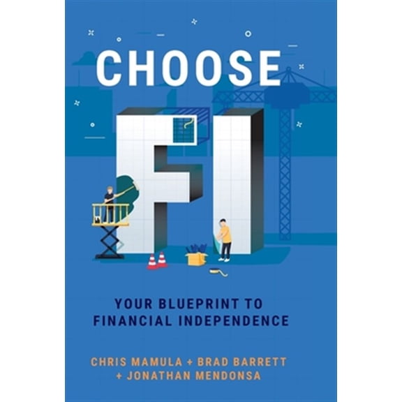 Pre-Owned Choose FI: Your Blueprint to Financial Independence (Hardcover) 0960058915 9780960058914