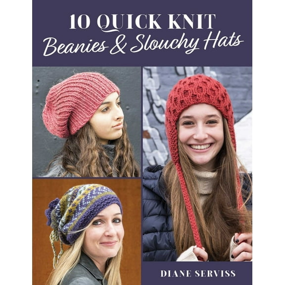 10 Quick Knit Beanies & Slouchy Hats, (Paperback)