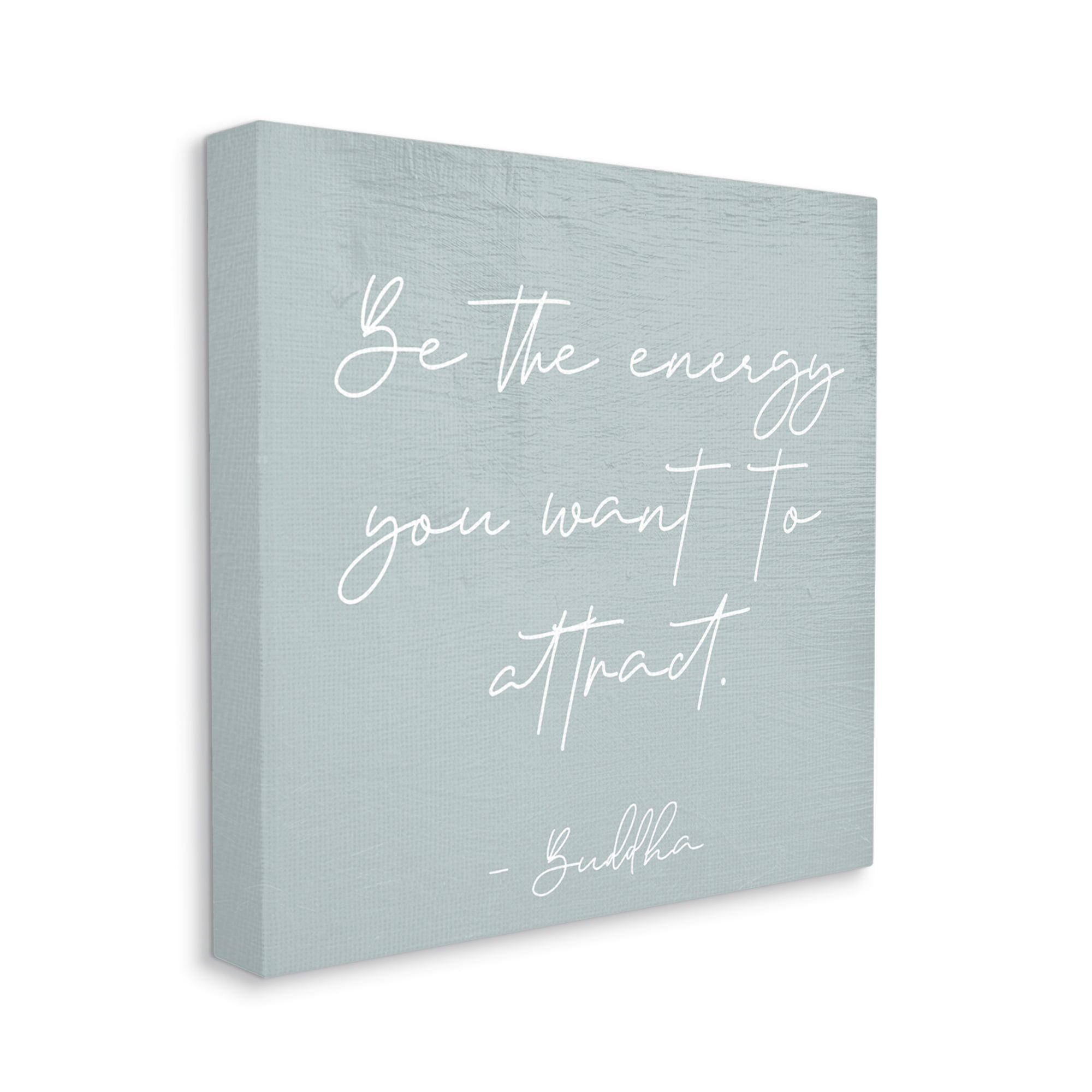 Stupell Industries Inspirational Buddha Sentiment Motivational Phrase Calligraphy Graphic Art Gallery Wrapped Canvas Print Wall Art, Design by Daphne Polselli
