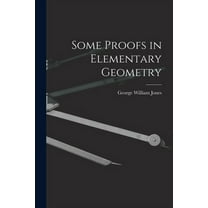 Some Proofs in Elementary Geometry (Paperback)