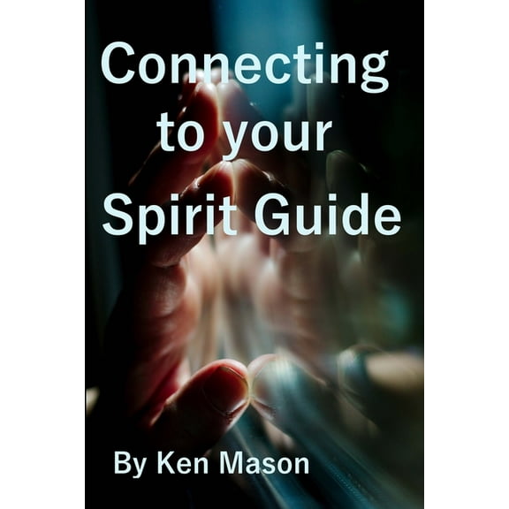 Connecting to your Spirit Guide, (Paperback)