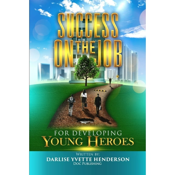Success on the Job for Developing Young Heroes, (Paperback)