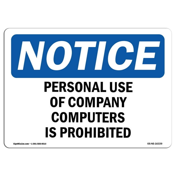 OSHA Notice Sign - NOTICE Personal Use Of Computers Prohibited | Decal | Protect Your Business, Construction Site |  Made in the USA