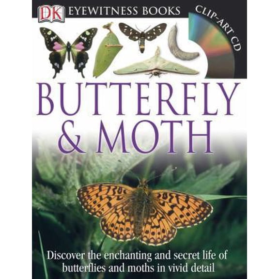 Pre-Owned DK Eyewitness Books: Butterfly and Moth: Discover the Enchanting and Secret Life of Butterflies and Moths in Vivid Detail [With CDROM] (Hardcover) 0756692989 9780756692988