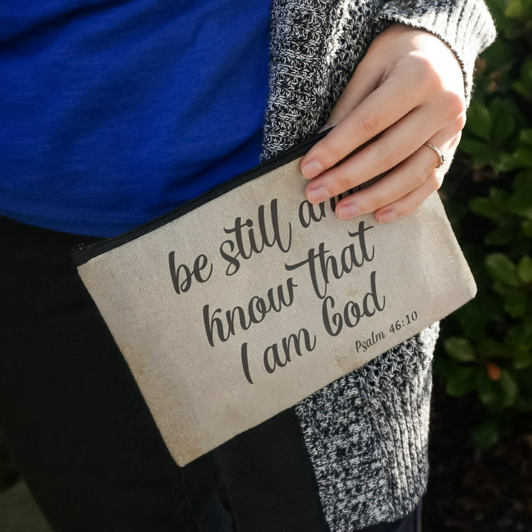 Be Still and Know that I am God Psalm Inspirational Christian Pencil Pen  Organizer Zipper Pouch Case 