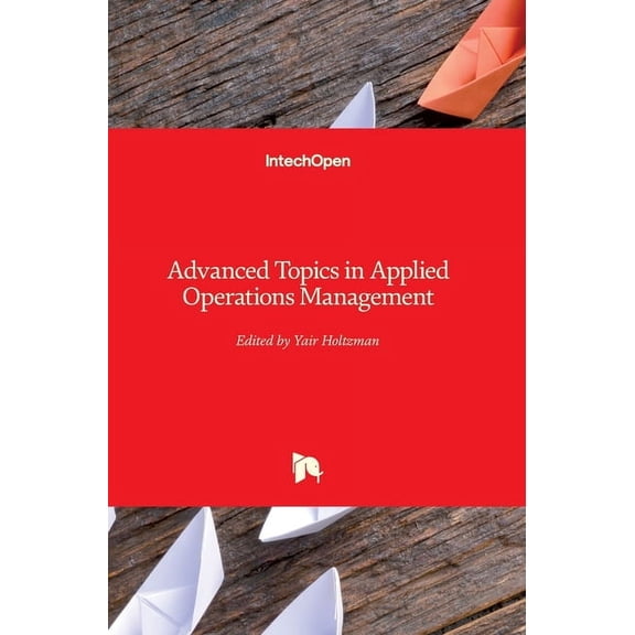 Advanced Topics in Applied Operations Management (Hardcover)