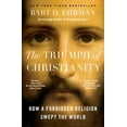 thumbnail image 1 of Le Triomphe du Christianisme: Comment une Religion Interdite a Balayé le Monde, 1 of 2