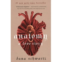 Anatomy Duology Anatomy: A Love Story, Book 1, (Paperback)