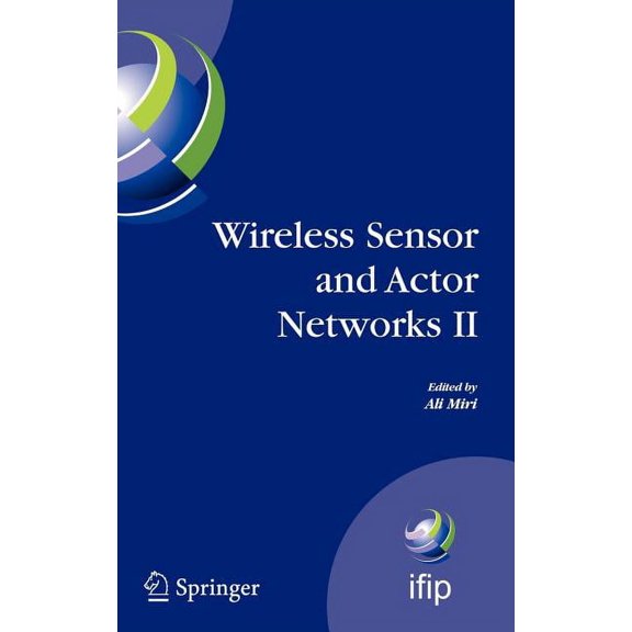 IFIP Advances in Information and Communi Wireless Sensor and Actor Networks II: Proceedings of the 2008 Ifip Conference on Wireless Sensor and Actor Networks (Ws, Book 264, (Hardcover)