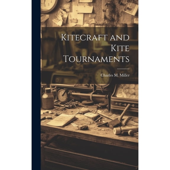 Kitecraft and Kite Tournaments (Hardcover)