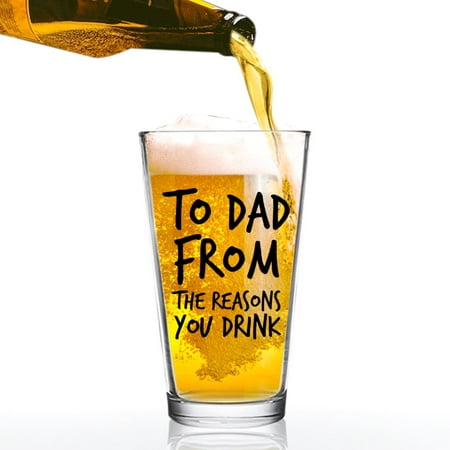 To Dad From the Reasons You Drink Funny Dad Beer Glass -16 oz USA Glass -Beer Glass for the Best Dad Ever- New Dad Beer Glass Valentine's Day Gift- Affordable Fathers Day Beer Gift for Dads or (Best Way To Drink Cointreau)