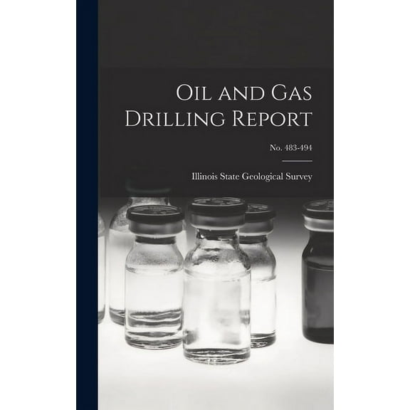 Oil and Gas Drilling Report; No. 483-494, (Hardcover)