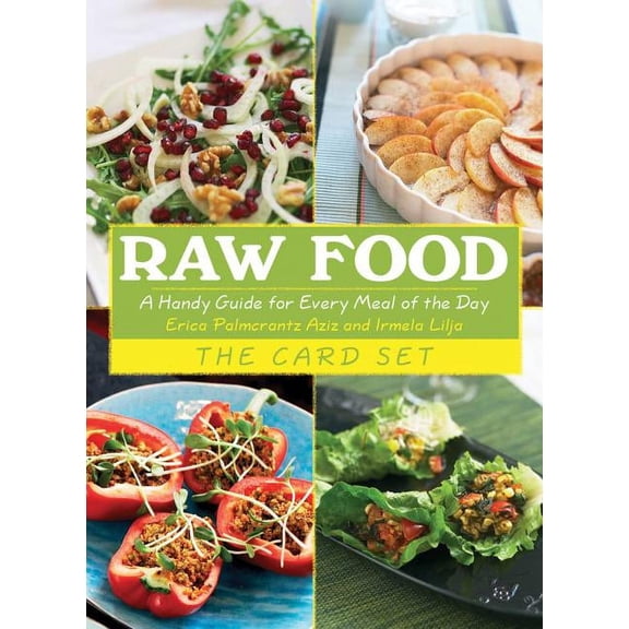 Raw Food: The Card Set : A Handy Guide for Every Meal of the Day (Cards)