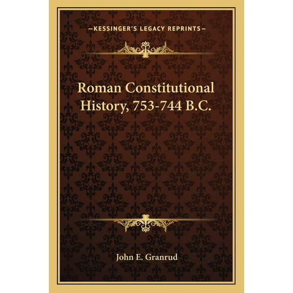 Roman Constitutional History, 753-744 B.C. (Paperback)