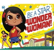 Pre-Owned Be A Star, Wonder Woman! DC Super Heroes , Hardcover 1623708753 9781623708757 Michael Dahl