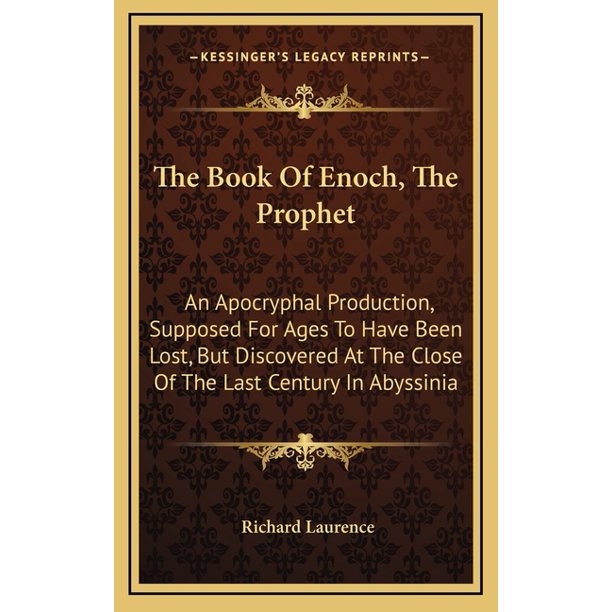The Book of Enoch, the Prophet An Apocryphal Production, Supposed for