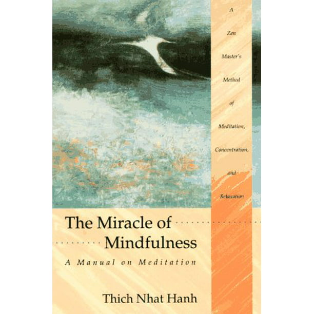 The Miracle of Mindfulness: A Manual on Meditation, Pre-Owned