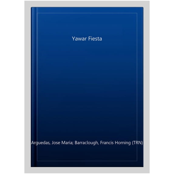 Pre-Owned Yawar Fiesta, 9781577662457, 1577662458, Paperback,