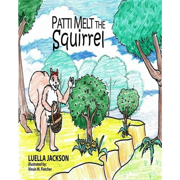 Patti Melt the Squirrel, (Paperback)