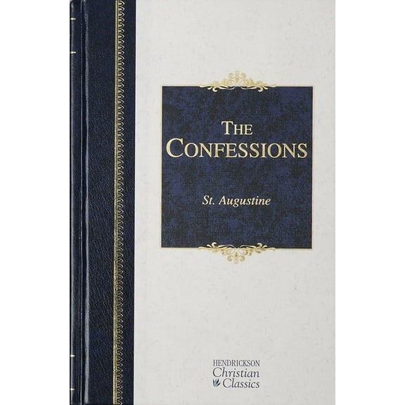 The Confessions Of Saint Augustine (Hendrickson Christian Classics)