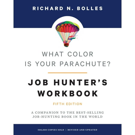 What Color Are Plum Blossoms What Color Is Your Parachute? Job-Hunter's Workbook, Fifth Edition : A Companion to the Best-selling Job-Hunting Book in the World ()