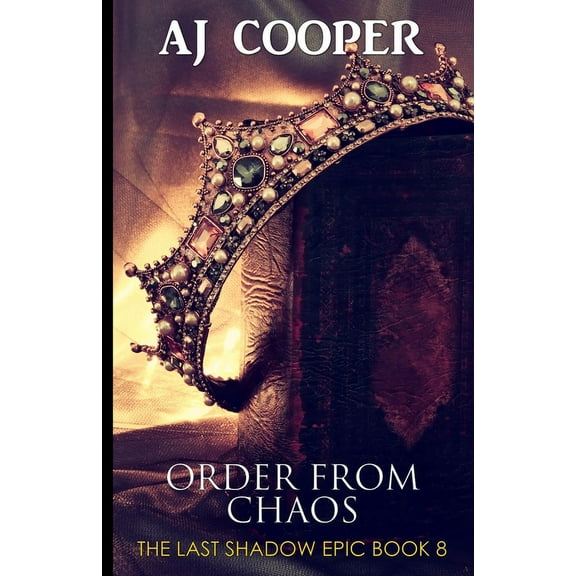 The Last Shadow Epic Order from Chaos, Book 8, (Paperback)