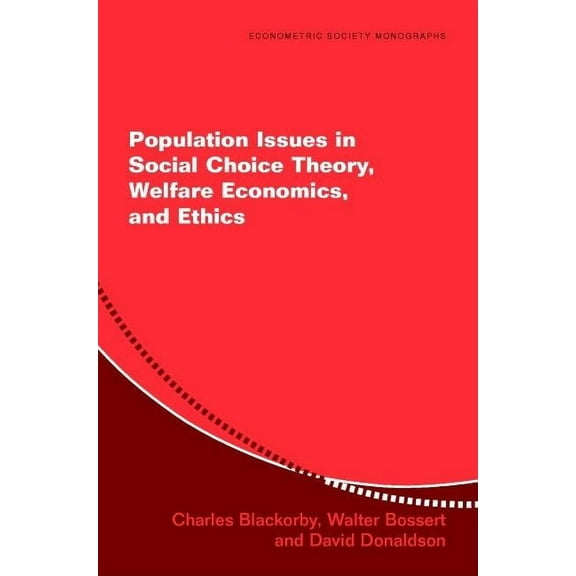 Econometric Society Monographs Population Issues in Social Choice Theory, Welfare Economics, and Ethics, Book 39, (Paperback)