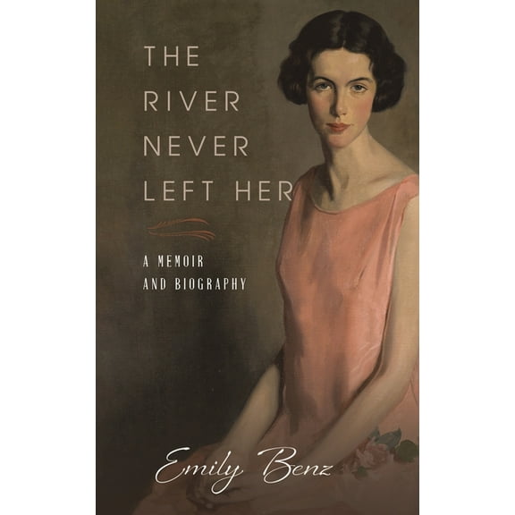 The River Never Left Her, (Hardcover)