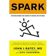 ERIC HAGERMAN; JOHN J RATEY Spark: The Revolutionary New Science of Exercise and the Brain, (Paperback)