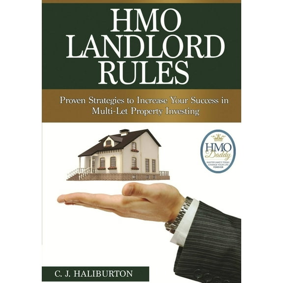 HMO Landlord Rules: Proven Strategies to Increase Your Success in Multi-Let Property Investing, (Paperback)