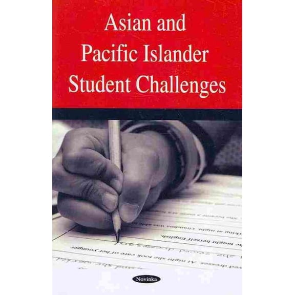Asian & Pacific Islander Student Challenges