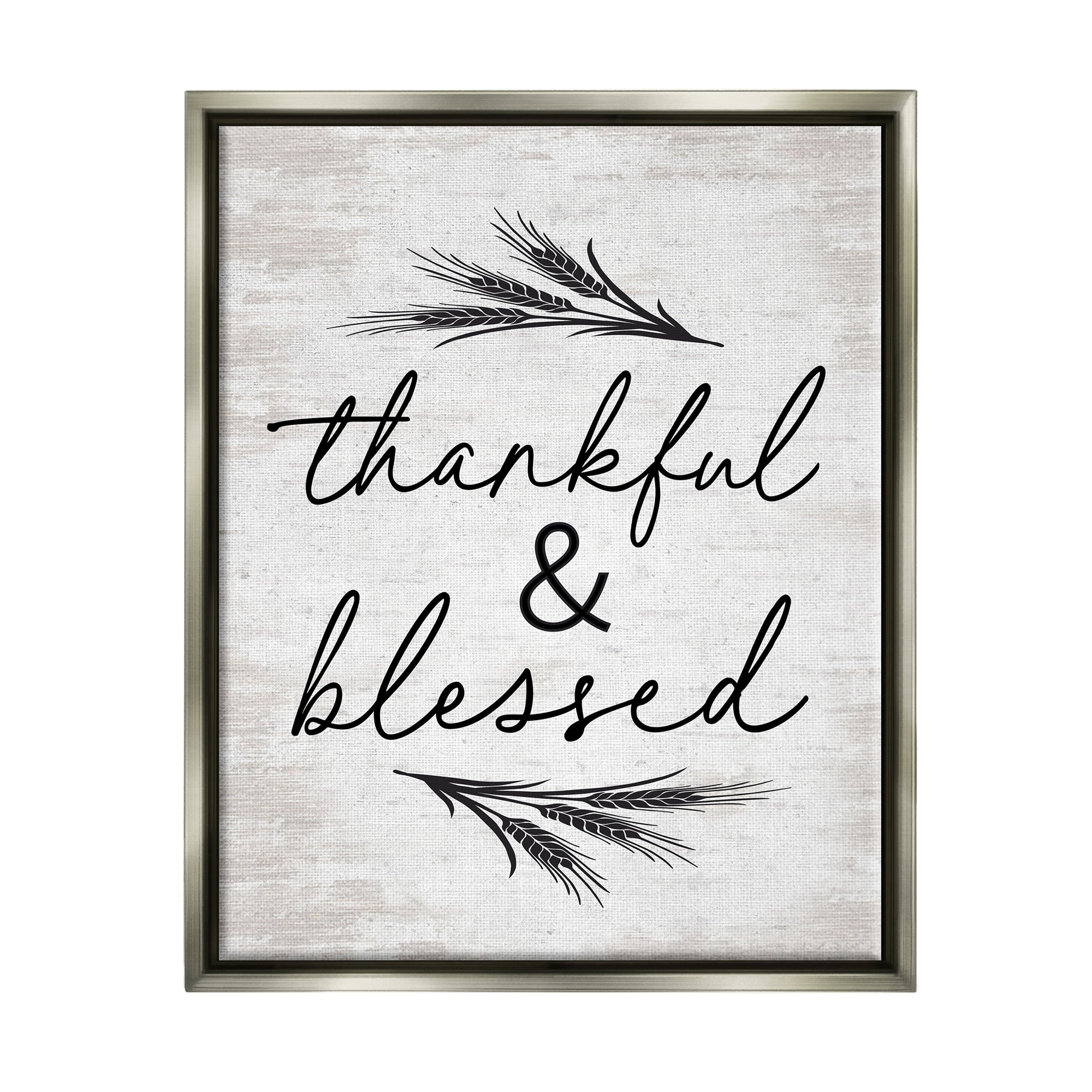Stupell Industries Thankful & Blessed Rustic Wheat Sprig Motif Graphic Art Luster Gray Floating Framed Canvas Print Wall Art, Design by Lettered and Lined