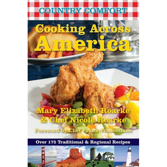Country Comfort: Cooking Across America: Country Comfort : Over 175 Traditional and Regional Recipes (Series #6) (Paperback)