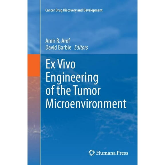 Cancer Drug Discovery & Development Ex Vivo Engineering of the Tumor Microenvironment, (Paperback)